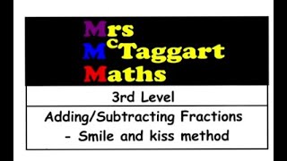 01a Kiss amp a smile adding and subtracting fractions [upl. by Ynohtnanhoj823]