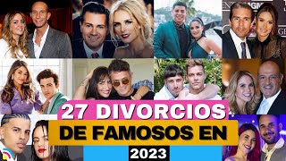 27 Divorcios Escandalosos en 2023 ¡Famosos que ya no aguantaron más [upl. by Adnolay777]