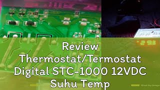 Review ThermostatTermostat Digital STC1000 12VDC Suhu Temperature Control Kontrol Pemanas Pending [upl. by Diego]