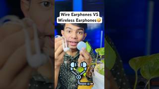 Wire Earphones Vs Wireless Earphones 🤪 shorts youtubeshorts [upl. by Nomma]