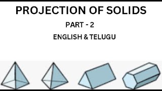 PROJECTION OF SOLIDS PART  2 [upl. by Lorilee859]