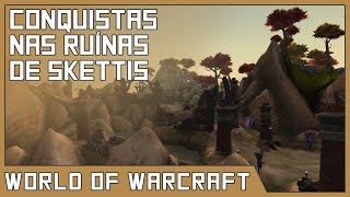 Conquistas nas Ruínas de Skettis  World of Warcraft [upl. by Letta629]