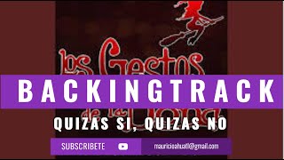 Quizas si quizas no  Los Gestos de la Doña  PISTA BACKINGTRACK [upl. by Suter]