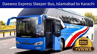 Islamabad To Karachi By Daewoo Sleeper Bus  Bus Review  Going Back to Our Home  Part 1 [upl. by Tess510]