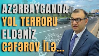 Azərbaycanda yol terroru Müqəssir kimdir [upl. by Leynad]