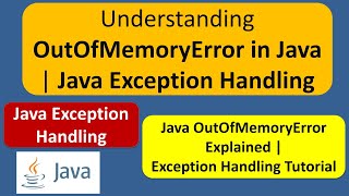 Understanding OutOfMemoryError in Java  Java Exception Handling [upl. by Lotti699]