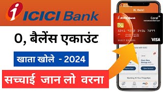 ICICI Zero Balance Account Opening Online 2024  ICICI Bank Account Opening Online [upl. by Nosnev]