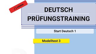 Prüfungstraining DaF A1 Start Deutsch 1  Modelltest 3  Hören mit Lösungen [upl. by Lesirg]