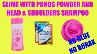 SLIME WITH PONDS POWDER AND HEAD amp SHOULDERS SHAMPOO I NO GLUE NO BORAX RECIPE I [upl. by Tacye]