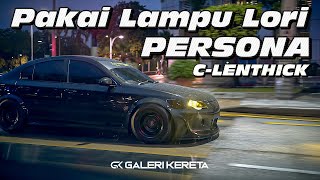 Proton Persona CLenthick  Berani Pakai lampu lori [upl. by Ardnaeed]