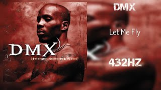 DMX  Let Me Fly 432HZ [upl. by Inahpets669]