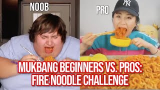 mukbang beginners vs pros FIRE NOODLES CHALLENGE [upl. by Obeded363]