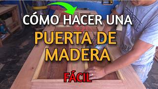 Cómo Hacer una Puerta de Madera Maciza Paso a Paso Fácil y Profesional [upl. by Humfrey447]