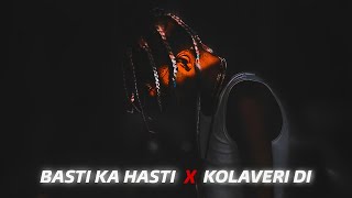 basti ka hasti X kolaveri di『 audio remix 』 [upl. by Ratep]