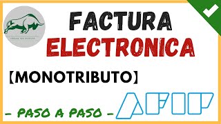 ✔️ Como hacer una FACTURA ELECTRÓNICA MONOTRIBUTO AFIP ❓  Paso a Paso [upl. by Merilee83]