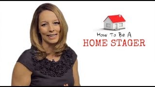 How To Be A Home Stager [upl. by Gorden]