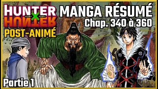 Hunter x Hunter manga résumé postanimé  Partie 15 chap 340360 [upl. by Derr]