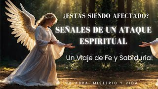 Señales de un Ataque Espiritual ¿Estás Siendo Afectado [upl. by Acimad]