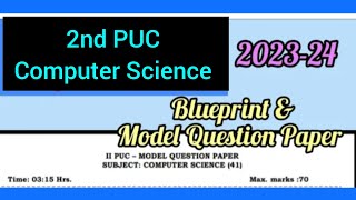 Class 12 Computer Science Blueprint amp Model Question Paper 2023242nd PUsmtrekhabhaskar8721 [upl. by Tlevesoor]