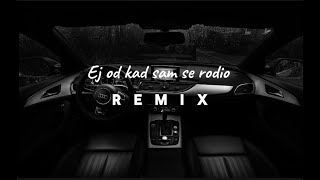 Sinan Sakic  Ej od kad sam se rodio  REMIX by onavix [upl. by Nirrak664]