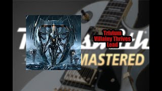 Trivium  Villainy Thrives Lead CDLC Rocksmith 2014 Remastered [upl. by Amolap]