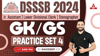 DSSSB Vacancy 2024  DSSSB GK GS Classes By Navdeep Sir  Practice Set 4 [upl. by Nayve]