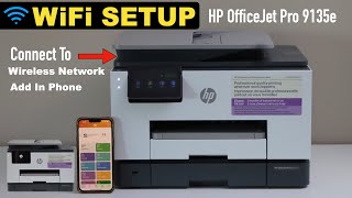 HP OfficeJet Pro 9135e WiFi Setup Connect To Wireless Network in 1 Minute amp Add in iPhone [upl. by Ynabla]