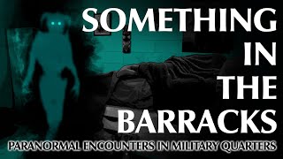 Terrifying Paranormal Encounters Reported in Military Quarters [upl. by Myers]