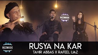 Rusya Na Kar  Tahir Abbas ft Rafeel Ijaz [upl. by Kehsihba263]