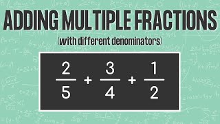 ADDING THREE FRACTIONS WITH DIFFERENT DENOMINATORS  Find Least Common Denominator LCD [upl. by Ennoirb]