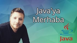 Java Programlama Dersleri 1  Java Dünyasına Hoş geldiniz [upl. by Nirrol]