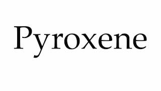 How to Pronounce Pyroxene [upl. by Acinelav]