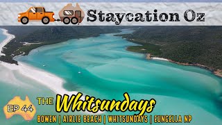 EP44 Wonderful Whitsundays amp Airlie Beach  Bowen Whitsundays Eungella NP  Lap of Australia 2022 [upl. by Eylatan]