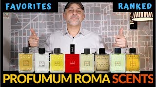 Favorite Profumum Roma Fragrances Ranked  My 8 Favorite Profumum Roma Fragrances [upl. by Osmo]