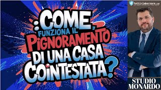 FattiRimborsarecom   Come funziona il pignoramento di una casa cointestata [upl. by Htiduj515]