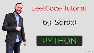 69 Sqrtx  Python LeetCode Solution [upl. by Otiv]