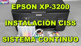 EPSON XP3200 INSTALACIÓN SISTEMA CONTINUO CISS [upl. by Ayiram]