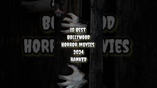 10 Best bollywood horror movies 2024 RANKED  IMDB movie bollywood thriller [upl. by Sankaran]