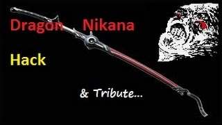 WARFRAME  Dragon NIKANA HACK  Tribute to the GREATEST MELEE in WF history [upl. by Niawtna534]