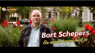 Bart Schepers  En steeds weer huil je [upl. by Nofpets935]