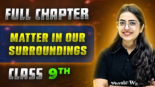 Matter in Our Surroundings FULL CHAPTER  Class 9th Science  Chapter 1  Neev [upl. by Collum]