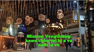 Mission Vengthlang kawn vel pawhan cheimawi leh ta hle mai🌟🌟🌟 [upl. by Ananna759]