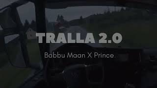 Babbu Maan x Prince Tralla 20 Full Song [upl. by Dira]