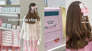 INDONESIA VLOG shopping  cute haul new hair beach cafe hopping [upl. by Gnues]