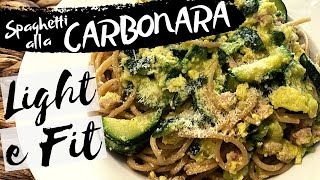 CARBONARA LIGHT e FIT  ricetta DIETETICA con Zucchine e Prosciutto [upl. by Aicirtac]