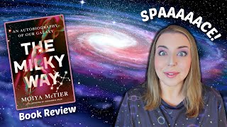 Read this if youre confused by astrophysics  The Milky Way by Moiya McTier  Book Review [upl. by Akinert]