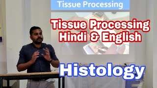 Tissue Processing  Fixation Embedding Microtomy Staining Mounting  Full Detail Hindi amp English [upl. by Siramaj830]