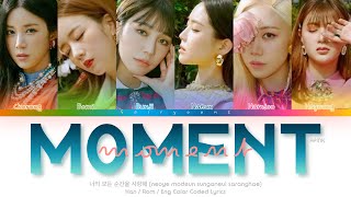 APINK 에이핑크 너의 모든 순간을 사랑해 Moment Color Coded Lyrics HanRomEng [upl. by Teddman982]