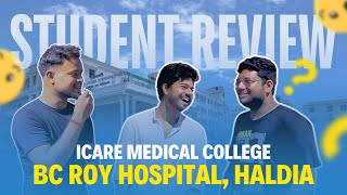 ICARE medical college Haldia  B C Roy hospital Haldia  Admission Process ICARE  Student Review [upl. by Wilbert]