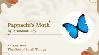 Pappachis Moth by Arundhati Roy  The God of Small Things In Hindi [upl. by Anividul]